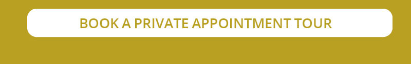 BOOK A PRIVATE APPOINTMENT TOUR